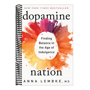 Dopamine Nation: Finding Balance in the Age of Indulgence