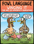Fowl Language: Winging It: The Art of Imperfect Parenting Volume 3