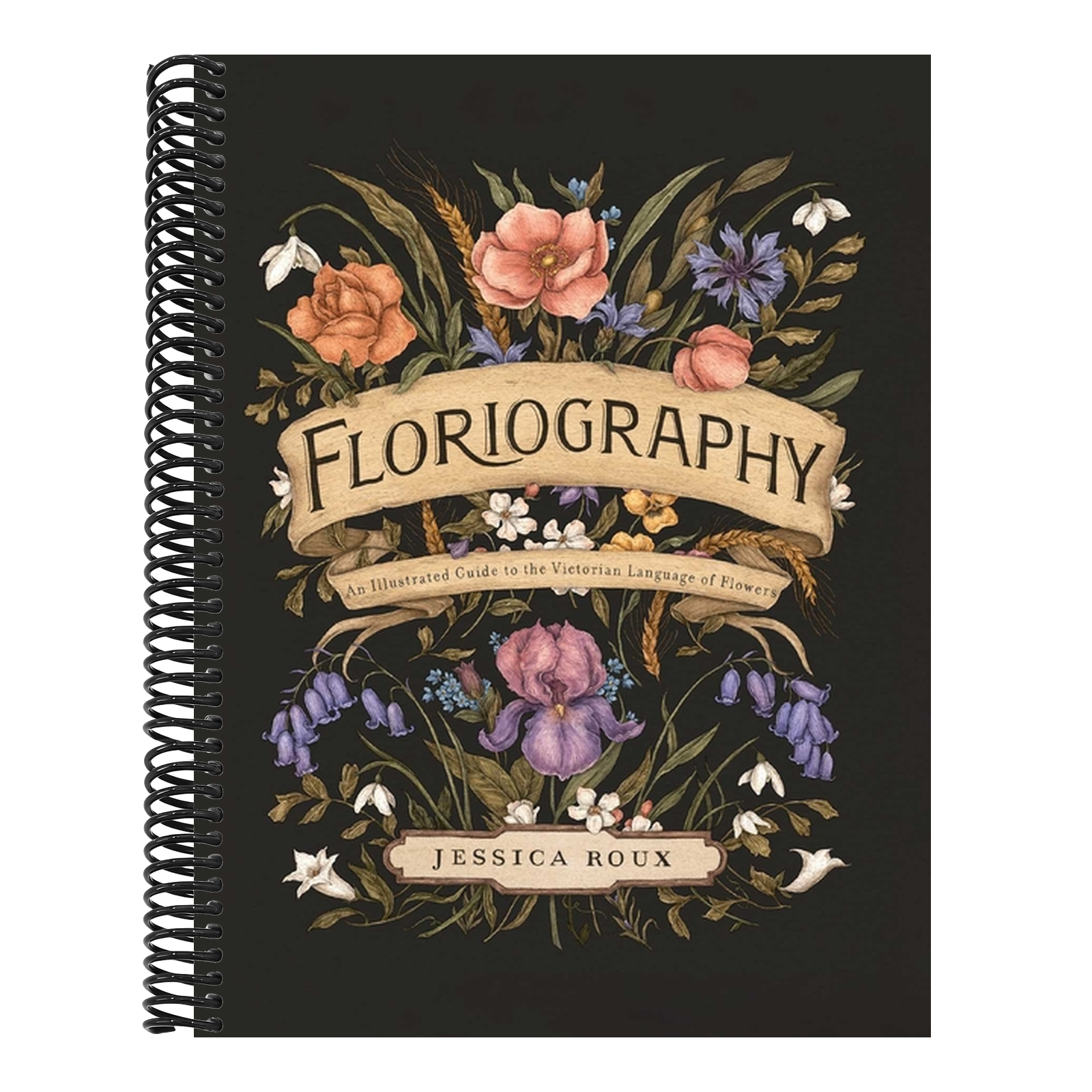 Floriography: An Illustrated Guide to the Victorian Language of Flowers Volume 1