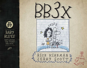 Bb3x: Baby Blues: The Third Decade Volume 37