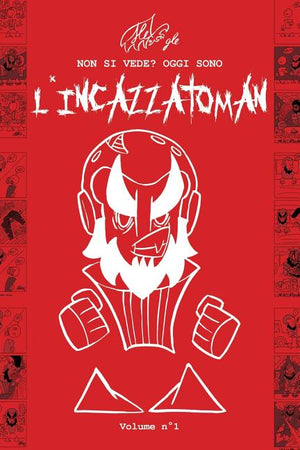 L'incazzatoman: Strip di sfogo mentale e non solo