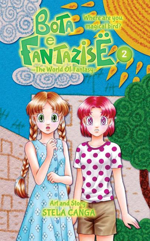 Bota e Fantazise (The World Of Fantasy): chapter 02 - Where Are You, Magical Bird?