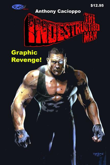 The Indestructible Man: Graphic Revenge!