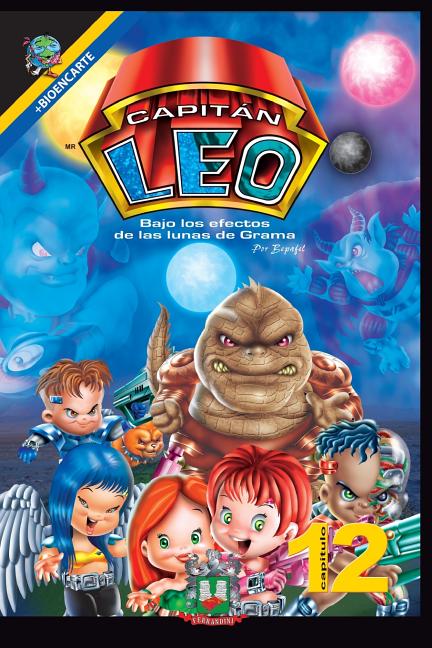 Capitán Leo-Capítulo 12-Bajo los efectos de las lunas de Grama: +Bioencarte