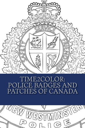 Time2Color: Police Badges and Patches of Canada: A Pocket PTSD Therapeutic Coloring Book for Law Enforcement