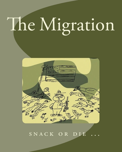 The Migration: Snack or Die ...