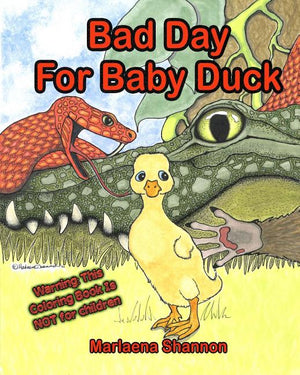 Bad Day For Baby Duck: grown-up coloring book edition