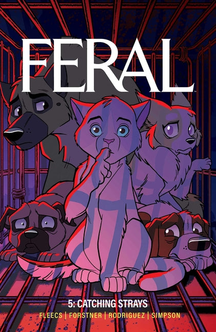 Feral Volume 5: Catching Strays
