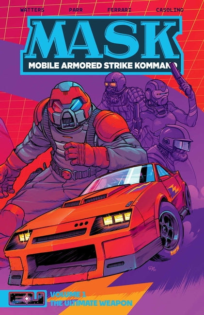 M.A.S.K. Volume 1: The Ultimate Weapon
