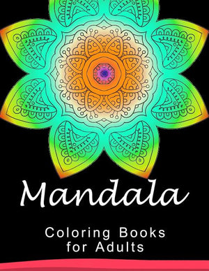 Mandala Coloring Book for Adult: This adult Coloring book turn you to Mindfulness