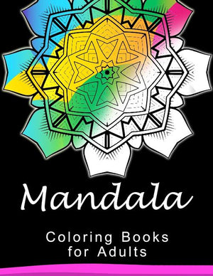 Mandala Coloring Book for Adult: This adult Coloring book turn you to Mindfulness