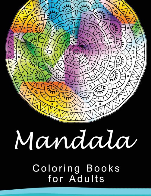 Mandala Coloring Book for Adult: This adult Coloring book turn you to Mindfulness