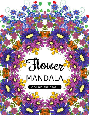 Flower Mandala Coloring Book: Mandala Pattern book for Adults, Floral Mandala Coloring Book for adults