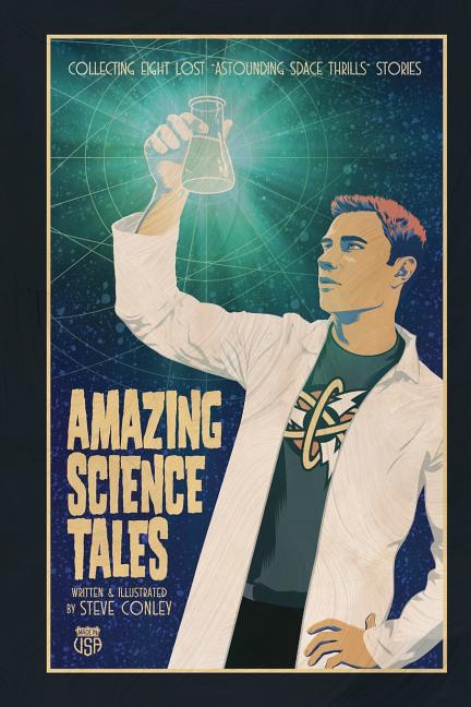 Astounding Space Thrills: Amazing Science Tales: Collecting Eight "Lost" Astounding Space Thrills Adventures