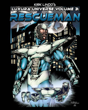 Kirk Lindo's LUXURA UNIVERSE V3: Rescueman