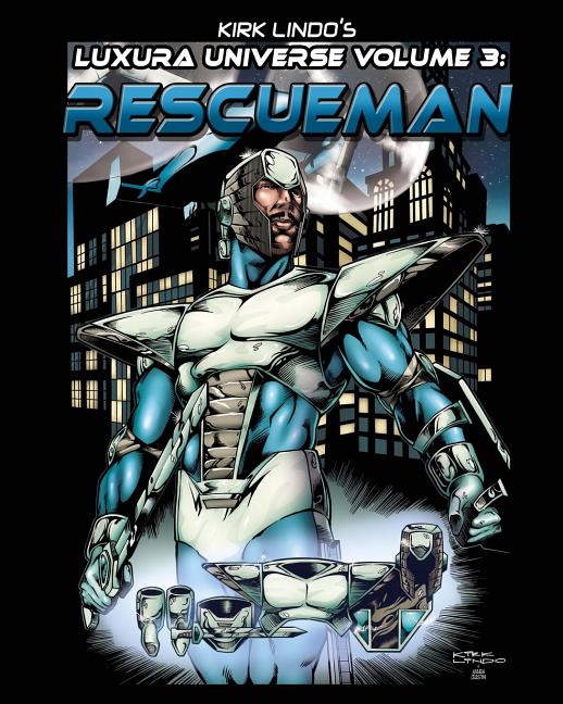 Kirk Lindo's LUXURA UNIVERSE V3: Rescueman