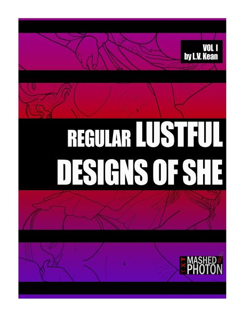 Regular Lustful Designs of She