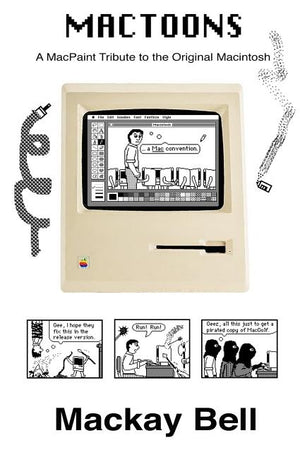MacToons: A MacPaint Tribute to the Original Macintosh