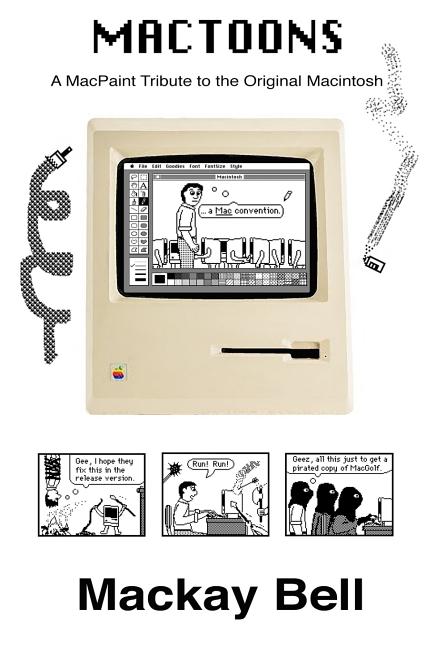 MacToons: A MacPaint Tribute to the Original Macintosh