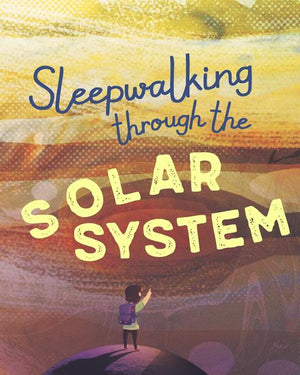 Sleepwalking through the Solar System