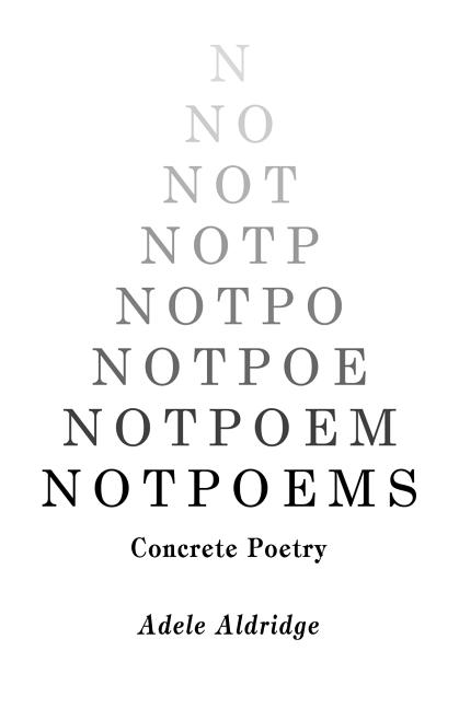 Notpoems: Concrete Poetry