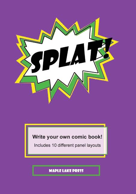 Splat!: Write your own comic book!
