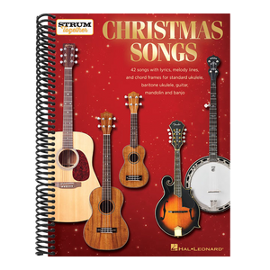 Christmas Songs - Strum Together: For Ukulele, Baritone Ukulele, Guitar, Banjo & Mandolin