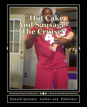 '' Hot Cake and Sausage'': '' We Are Going on a Cruise''