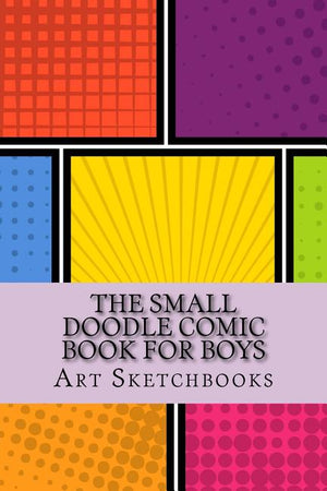 The Small Doodle Comic Book for Boys: Mixed, 6" x 9", 100 Pages
