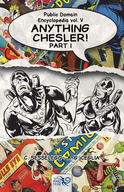 Public Domain Encyclopedia Vol. V: Anything Chesler! - Part I