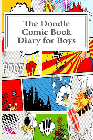 The Doodle Comic Book Diary for Boys