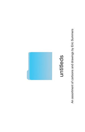 untitleds: An assortment of cartoons and drawings