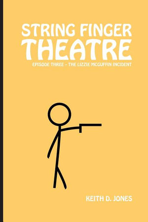 String Finger Theatre, Episode Three: The Lizzie McGuffin Incident