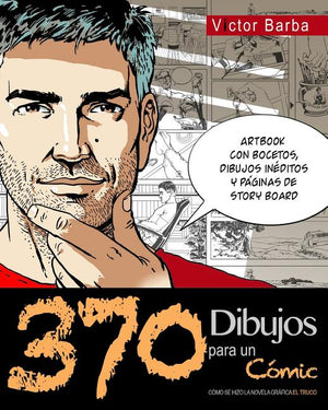 370 Dibujos para un comic: Como se hizo la novela grafica El Truco