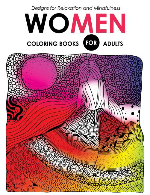 Women Coloring Books for Adutls: Pattern and Doodle Design for Relaxation and Mindfulness