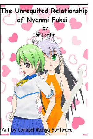 The Unrequited Relationship of Nyanmi Fukui-B&W Ed