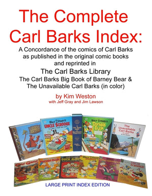 The Complete Carl Barks Index LARGE PRINT INDEX EDITION