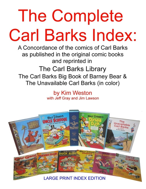 The Complete Carl Barks Index LARGE PRINT INDEX EDITION