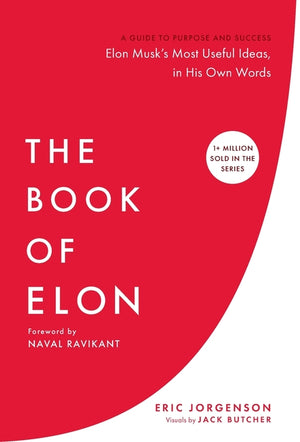 The Book of Elon: A Guide to Purpose and Success