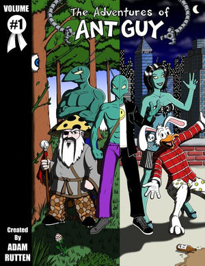 The Adventures of Ant Guy - Volume #1