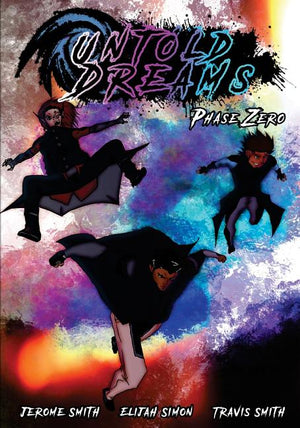 Untold Dreams: Phase Zero