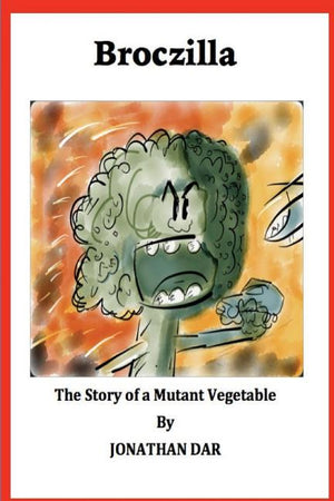 Broczilla: The Story of a Mutant Vegetable