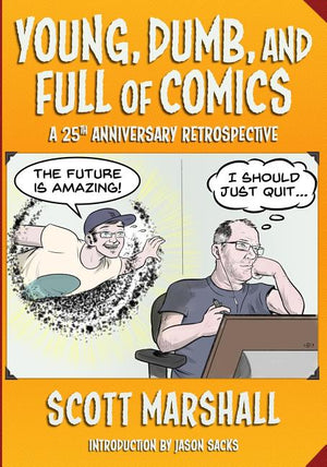 Young, Dumb, and Full of Comics: A 25th Anniversary Collection