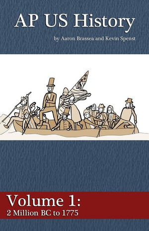 AP US History Volume 1: 2 Million BC to 1775