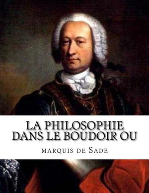 La Philosophie dans le boudoir ou