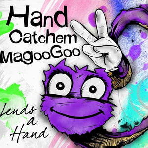 Hand Catchem MagooGoo Lends a Hand