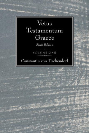 Vetus Testamentum Graece: Sixth Edition (6TH ed.)