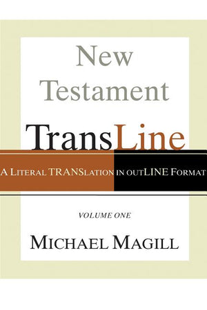 New Testament Transline: A Literal Translation in Outline Format