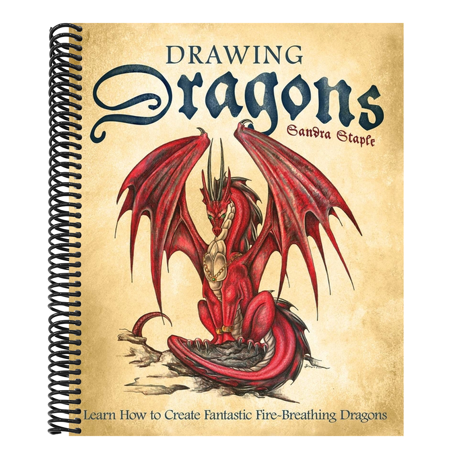 Drawing Dragons: Learn How to Create Fantastic Fire-Breathing Dragons