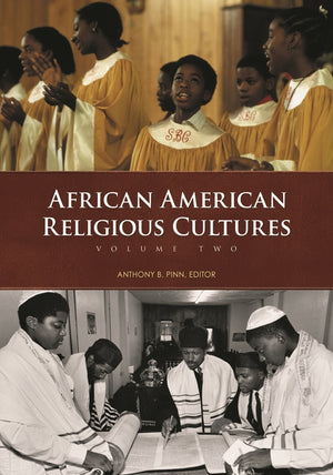 African American Religious Cultures [2 Volumes] (American Religious Cultures)